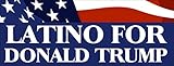 Latino for Donald Trump Bumper Sticker (Latin GOP Vote Hispanic)