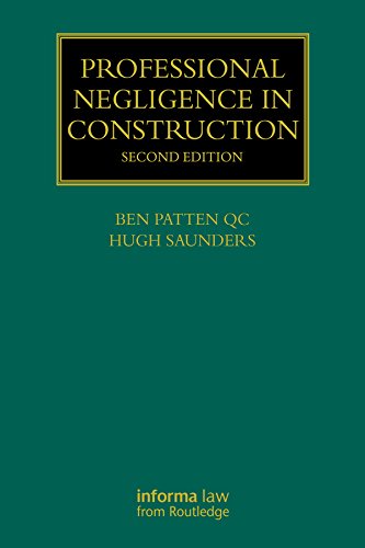 Professional Negligence in Construction (Construction Practice Series)
