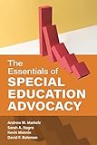  The Essentials of Special Education Advocacy (Special Education Law, Policy, and Practice) (English Edition)