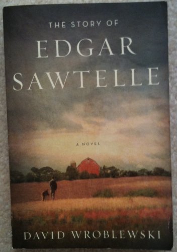 The Story of Edgar Sawtelle 1607513846 Book Cover