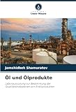 Öl und Ölprodukte: Laborausrüstung zur Bestimmung der Qualitätsindikatoren von Erdölprodukten
