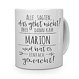 printplanet Tasse mit Namen Marion - Motiv Alle sagten, das geht Nicht. - Namenstasse, Kaffeebecher, Mug, Becher, Kaffeetasse - Farbe Weiß