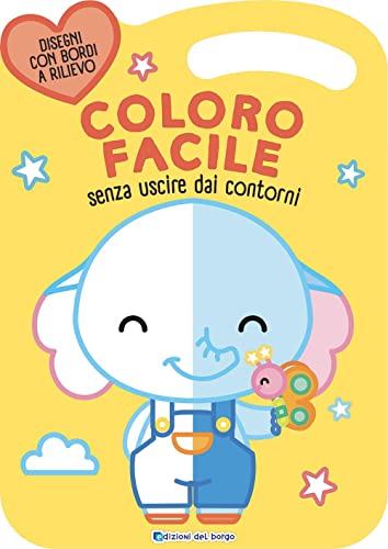 Elefante. Coloro facile. Senza uscire dai contorni. Ediz. a colori