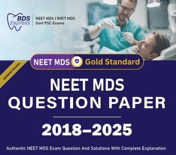 - NEET MDS Previous Year Question Paper (2018-2025) Authentic NEET MDS Exam Question, Solution with Complete Explanation