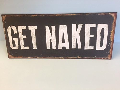 Make It Fabulous Get Naked Rustic Sign 30 x 12.5 cm