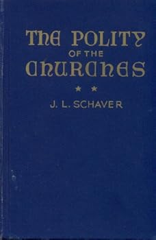 Hardcover The Polity of the Churches, Volume 2 (Volume 2) Book