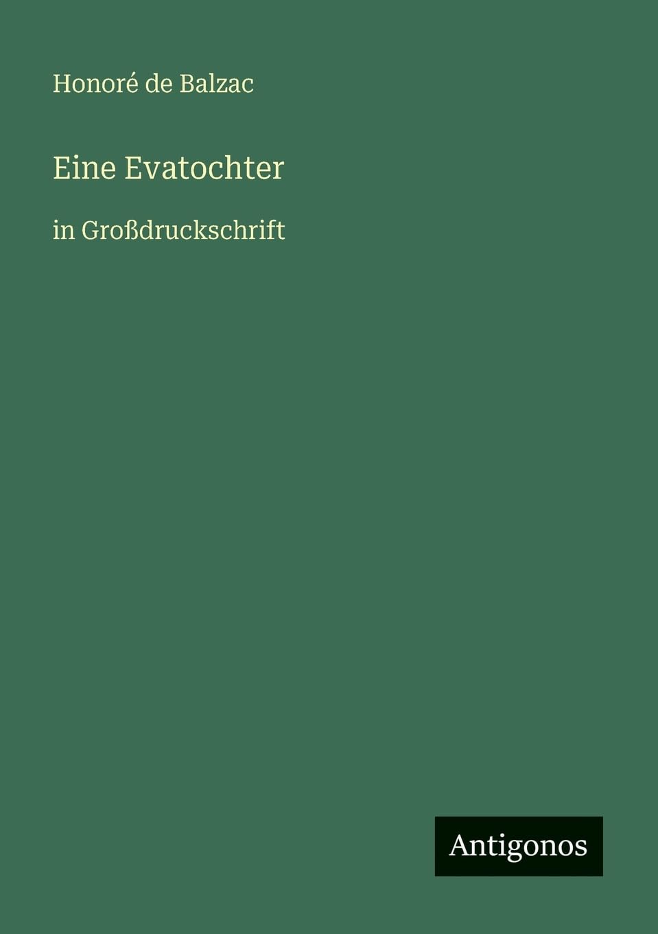 Eine Evatochter: in Großdruckschrift