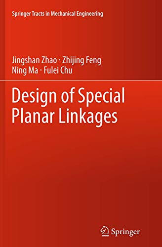 Design of Special Planar Linkages (Springer Tracts in Mechanical Engineering)