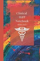 Student Nurse HPI, H&P, SOAP-style History Physical Exam and Progress notebook designed by MD, 6x9” inch, 100 page: Streamlined patient medical ... template pages for nursing school student B09TNZYH1M Book Cover