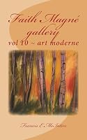 Faith Magne gallery vol 10 art moderne: vol 10 ~ art moderne 1717184057 Book Cover