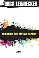 O Menino Que Pintava Sonhos - Formato Convencional 8525430455 Book Cover