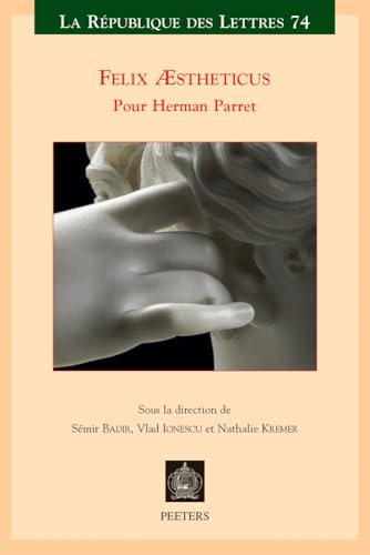 Felix Aestheticus: Pour Herman Parret (Republique Des Lettres, 74) (French Edition)