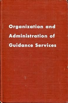 Hardcover Organization and Administration of Guidance Services Book