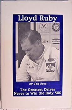 Hardcover Lloyd Ruby: The greatest driver never to win the Indy 500 Book