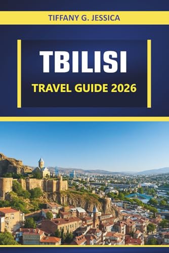 Tbilisi Travel Guide 2026: Exploring Top Attractions, Historical Sites, Local