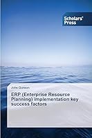 Erp (Enterprise Resource Planning) Implementation Key Success Factors 3639664698 Book Cover