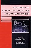 Technology of Plastics Packaging for the Consumer Market (Sheffield Packaging Technology)