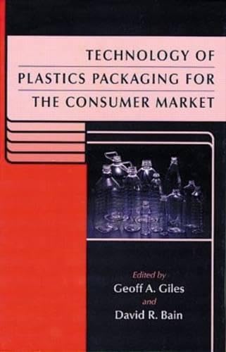 Technology of Plastics Packaging for the Consumer Market (Sheffield Packaging Technology)