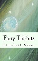 Fairy Tid-bits 1482651718 Book Cover
