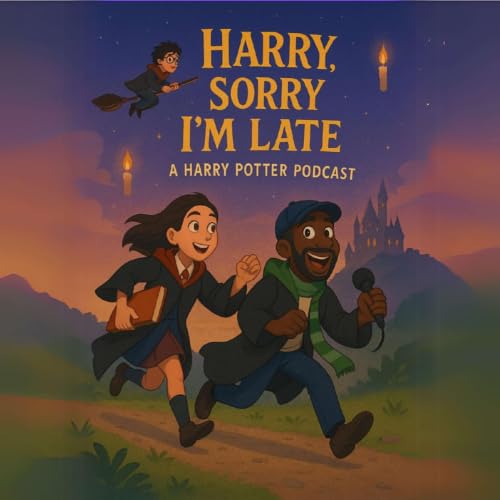 Harry, Sorry I'm Late : A Harry Potter Podcast copertina