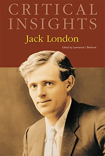 Critical Insights: Jack London: Print Purchase Includes Free Online Access