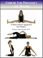 Exercise for Pregnancy and Beyond: A Pilates-Based Approach for Women 0979449308 Book Cover