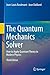 The Quantum Mechanics Solver: How to Apply Quantum Theory to Modern Physics