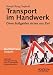 Transport im Handwerk: Ohne Bußgelder sicher ans Ziel - Rompf, Oliver, Rang, Christoph, Seybold, Joseph