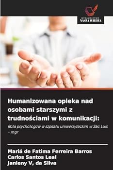 Humanizowana opieka nad osobami starszymi z trudnościami w komunikacji