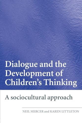 Dialogue and the Development of Children's Thinking: A Sociocultural Approach