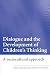 Dialogue and the Development of Children's Thinking: A Sociocultural Approach