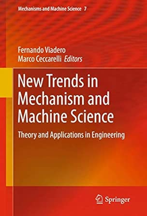 New Trends in Mechanism and Machine Science: Theory and Applications in Engineering: 7 2013th Edition book cover
