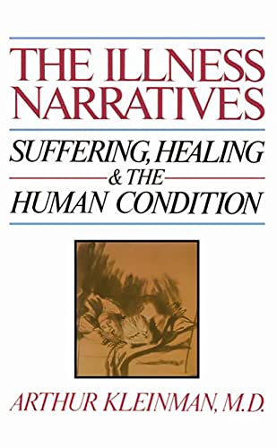 Illness Narratives: Suffering, Healing, And The Human Condition
