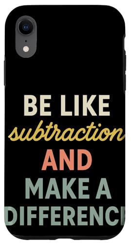 Be Like Subtraction And Make A Difference 数学教師 名言 スマホケース iPhone XR 用