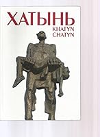 Khatyn Chatyn in Byelorussian, Russian, English, German 9850106972 Book Cover