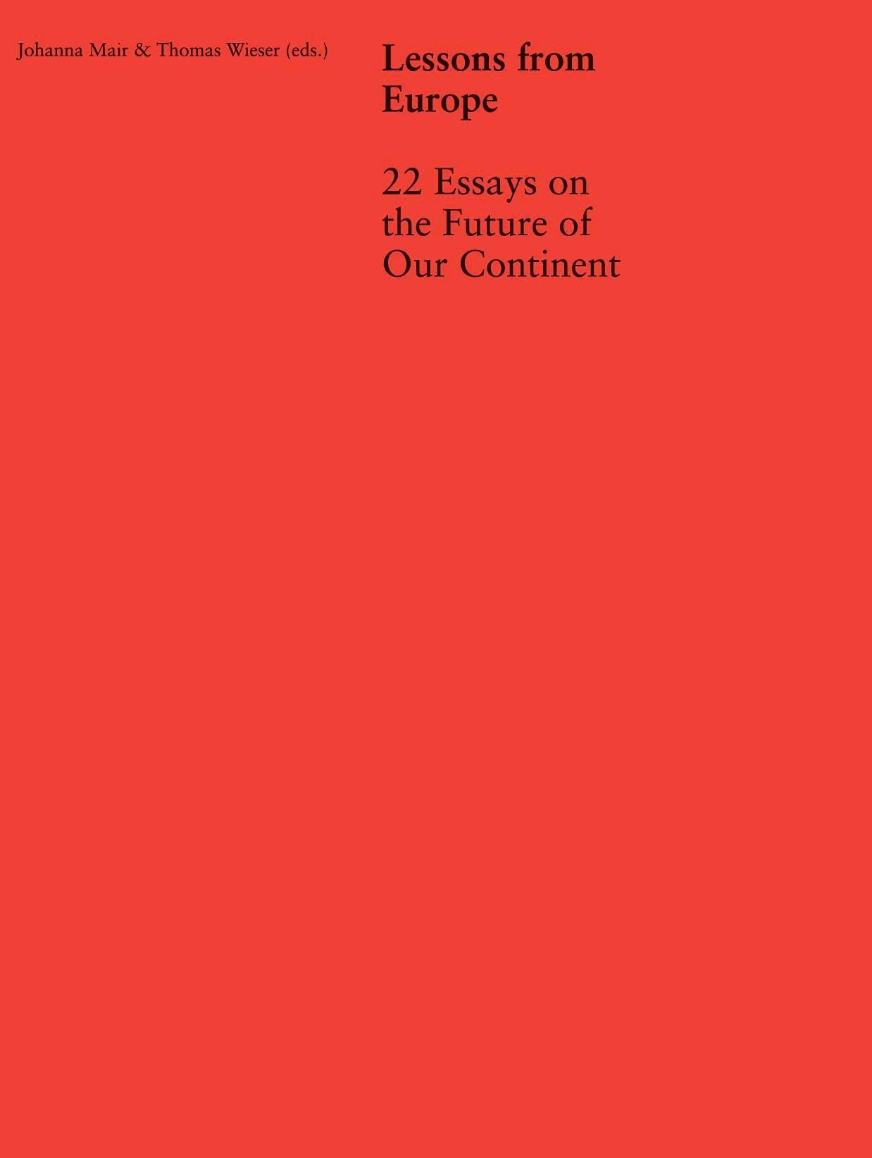 Lessons from Europe: 22 Essays on the Future of Our Continent