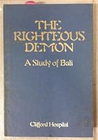 The Righteous Demon: A Study of Bali 0774801875 Book Cover