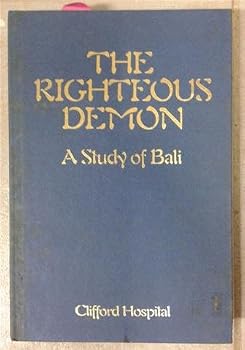 Hardcover The Righteous Demon: A Study of Bali Book