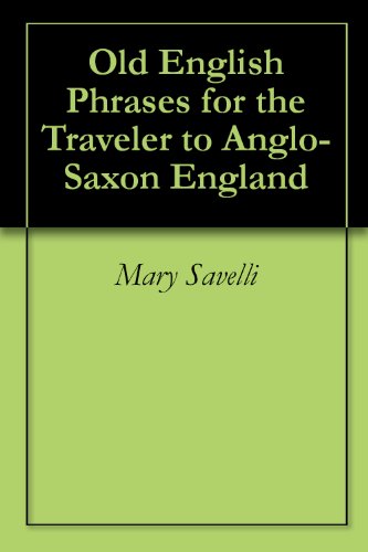 Old English Phrases for the Traveler to Anglo-Saxon England