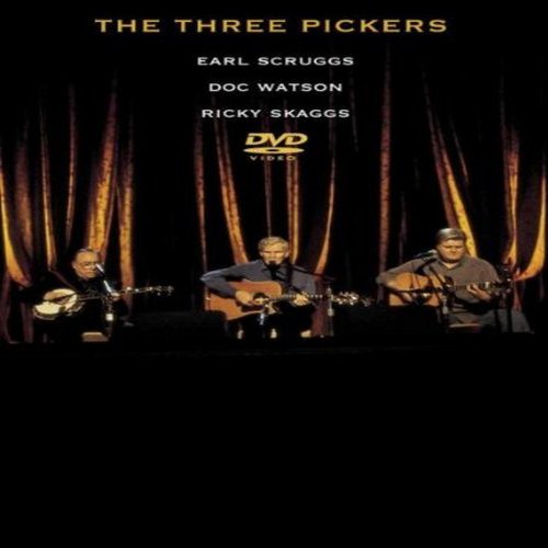 Earl Scruggs, Doc Watson And Ricky Skaggs - The Three Pickers [DVD] [2003]