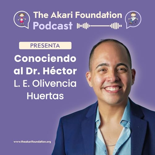 Ep. 67 - Conociendo al Dr. H&eacute;ctor L. E. Olivencia Huertas