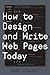 How to Design and Write Web Pages Today