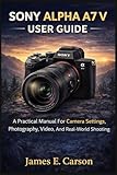 SONY ALPHA A7 V USER GUIDE: A...