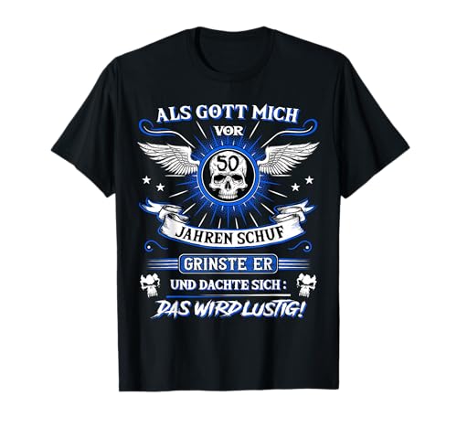Als Gott mich vor 50 Jahren schuf grinste er 50. Geburtstag T-Shirt