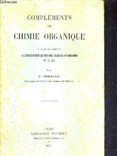 COMPLEMENTS DE CHIMIE ORGANIQUE A L'USAGE DES CANDIDATS AU CERTIFICAT D