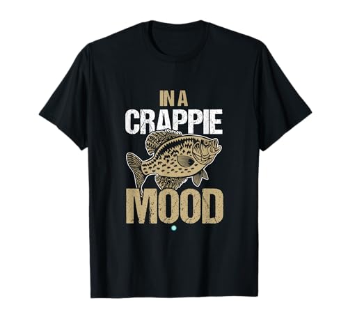 Crappie Fishing | in A Crappie Mood T-Shirt Gift Idea
