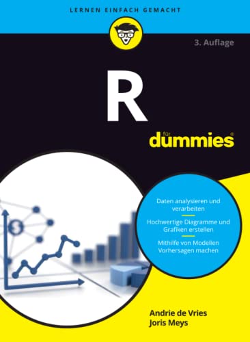 R für Dummies: Die Statistik-Programmiersprache verständlich erklärt (...für Dummies)