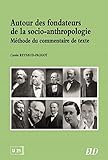  Autour des fondateurs de la socio-anthropologie: Méthode du commentaire de texte