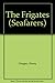 The Frigates (The Seafarers)