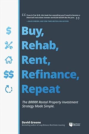 Book cover Buy, Rehab, Rent, Refinance, Repeat: The BRRRR Rental Property Investment Strategy Made Simple